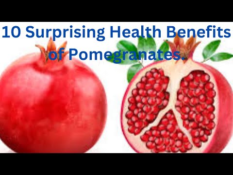 10 Surprising Health Benefits of Pomegranates for Wellness