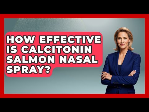 Understanding Calcitonin (Salmon) Nasal: Benefits and Risks