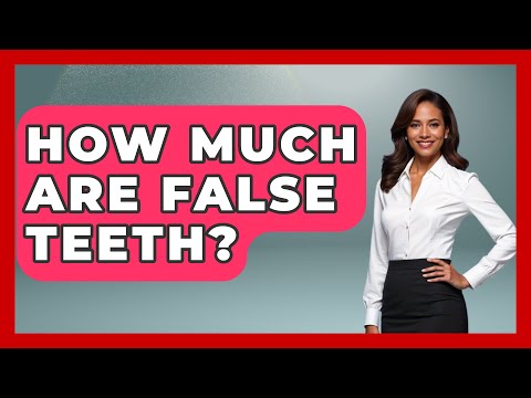 Understanding False Teeth: Costs, Care, and Alternatives