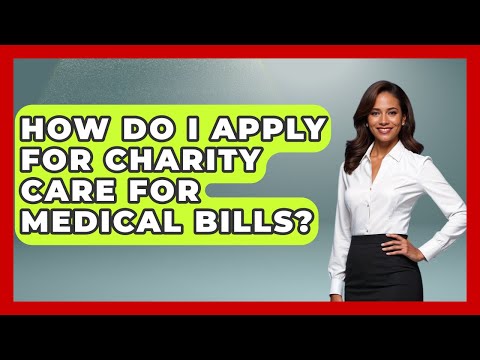 Essential Steps to Access Charity Care for Medical Needs