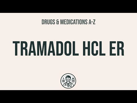 Tramadol HCL ER: Benefits, Risks, and Important Insights