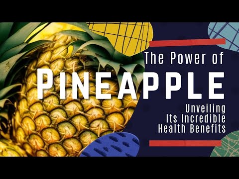 Pineapple Juice: Unveiling Its Health Benefits
