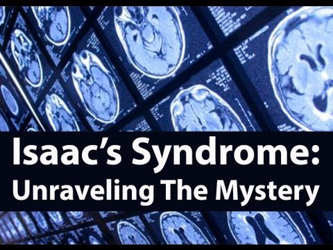 Understanding Isaacs' Syndrome: Symptoms and Diagnosis Explained