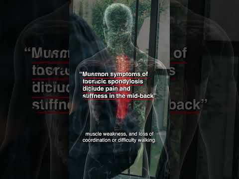 Navigating Thoracic Spondylosis: Symptoms and Care Solutions