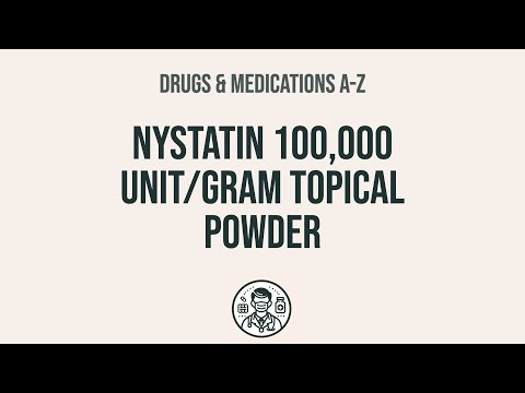 Nystatin Topical: Uses, Side Effects, and Interactions Explained