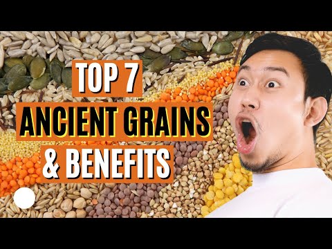 Tasty Benefits of 12 Healthy Ancient Grains