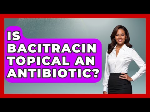 Bacitracin Ointment: Benefits, Risks, and Key Insights