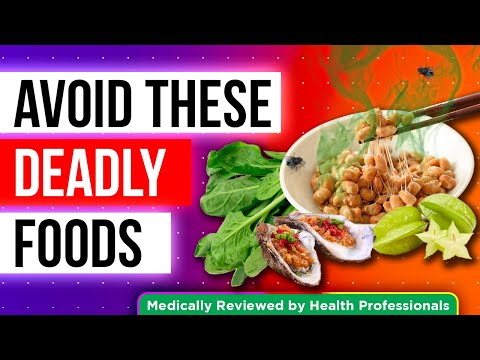 Beware of These Common Foods That Could Be Toxic to You