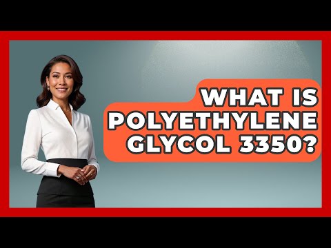 Polyethylene Glycol 3350 Oral: Benefits and Risks Explained