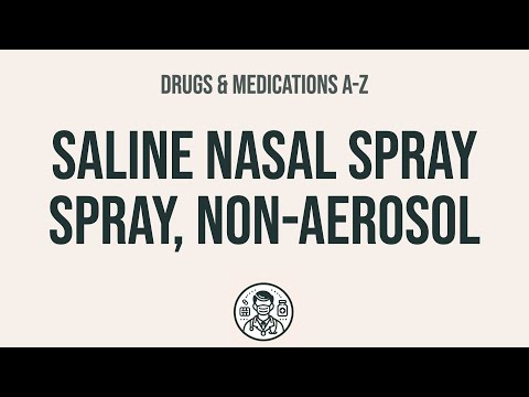 Exploring the Uses and Side Effects of Non-Aerosol Saline Spray