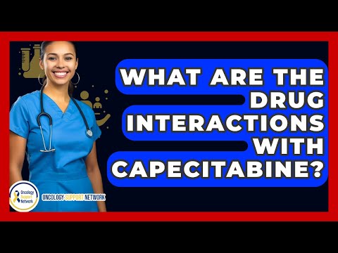 Capecitabine Oral: Benefits, Risks, and Interactions Explained
