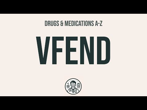 Understanding Vfend Oral: Uses, Side Effects, and Interactions