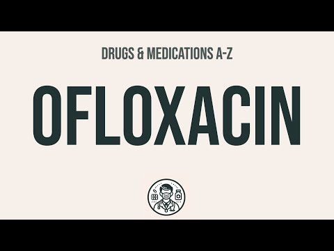Ofloxacin Oral: Benefits, Risks, and Interactions Explained