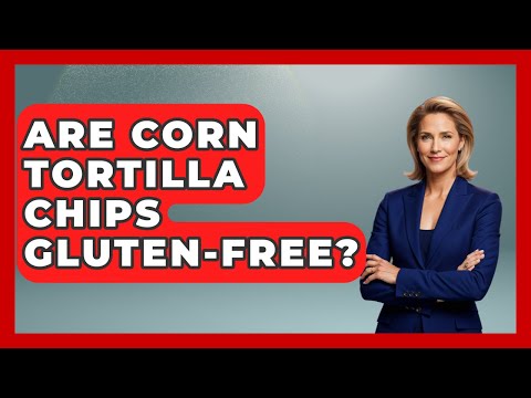 Are Tortilla Chips Safe for Those With Gluten Sensitivity? post thumbnail image